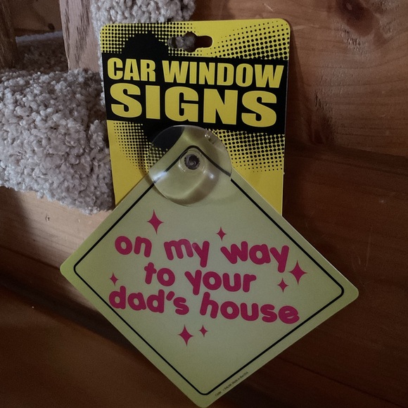 Car Window Sign - On My Way to Your Dad's House NEW - Picture 2 of 2